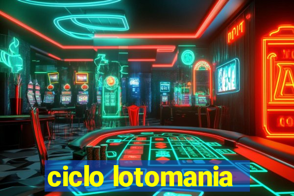 ciclo lotomania